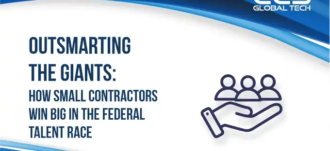 How Small Contractors Win Big In The Federal Talent Race