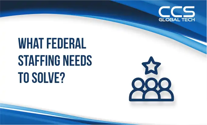 What Federal Staffing Needs to Solve by 2030