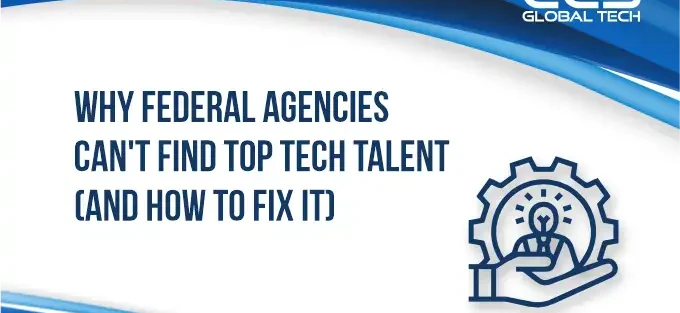 Why Federal Agencies Can’t Find Top Tech Talent