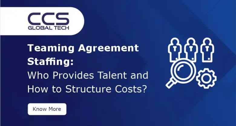 Teaming Agreement Staffing Who Provides Talent and How to Structure Costs