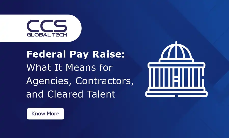 Federal Pay Raise 2026 What It Means for Agencies, Contractors, and Cleared Talent