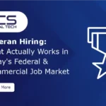 Veteran Hiring in 2026: What Actually Works in Today’s Federal & Commercial Job Market