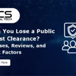 Can You Lose a Public Trust Clearance? Causes, Reviews, and Risk Factors