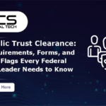 Public Trust Clearance in 2026: Requirements, Forms, and Red Flags Every Federal HR Leader Needs to Know