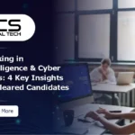 Working in Intelligence & Cyber Roles: 4 Key Insights for Cleared Candidates