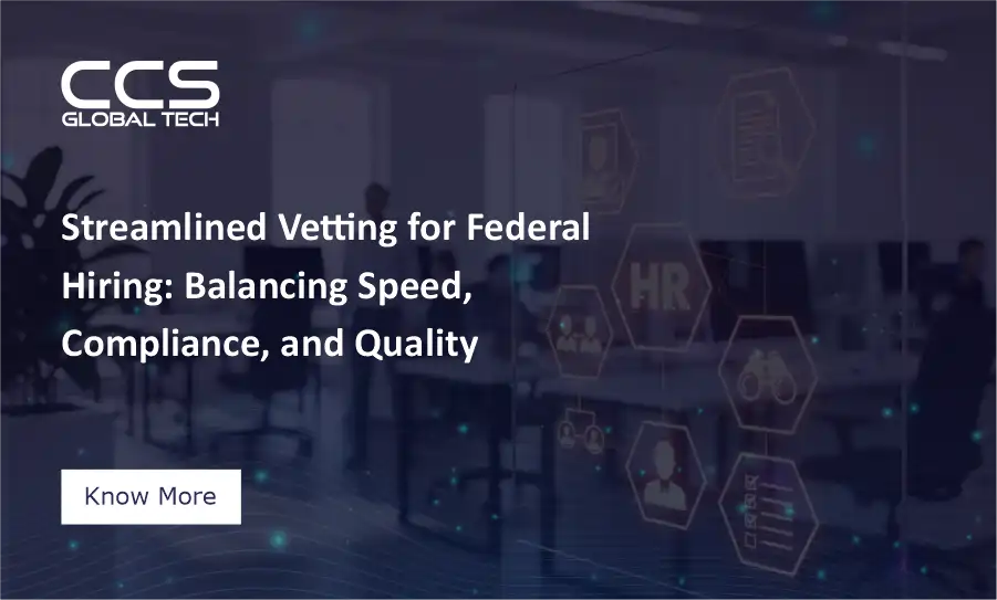 Federal Hiring Vetting Process Faster, Compliant Hiring