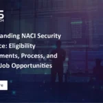 Understanding NACI Security Clearance: Eligibility Requirements, Process, and Federal Job Opportunities