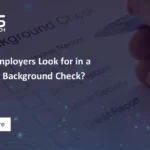 What Employers Look for in a Security Background Check?