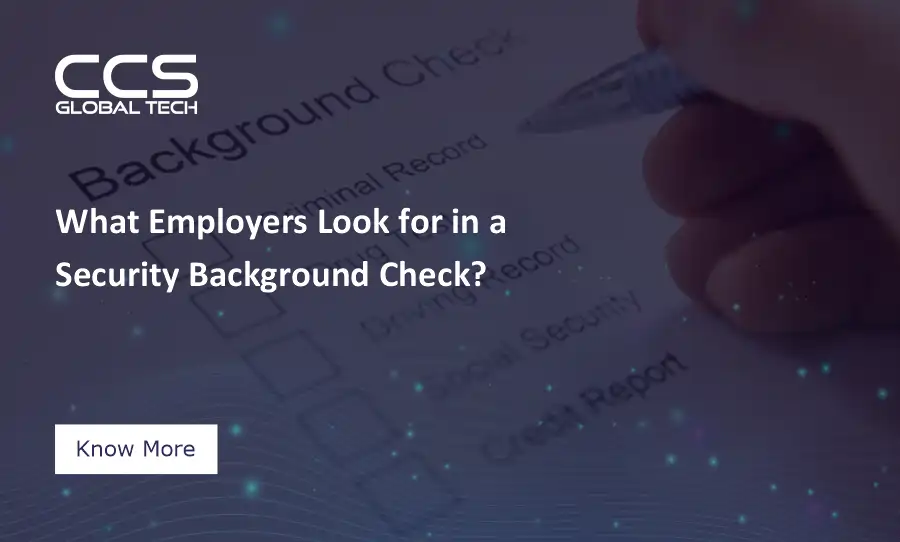 What Employers Look for in a Security Background Check